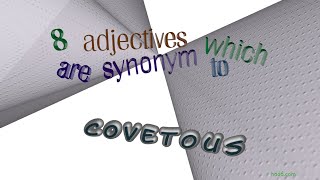 covetous  8 adjectives with the meaning of covetous sentence examples [upl. by Eudoca]