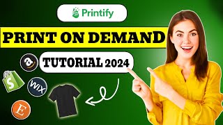 How to Start a Print on Demand with Zero Investment  Printify Tutorial 2024 [upl. by Ydnem]