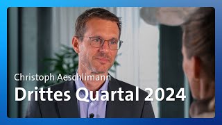 CEO Christoph Aeschlimann zum dritten Quartal 2024 [upl. by Drwde]