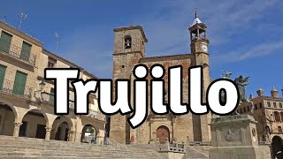 TRUJILLO 4K 🟢 Pueblo más Bonito de ESPAÑA 📌 ¿Qué ver y hacer en 1 día  Cáceres  Extremadura [upl. by Boorer878]