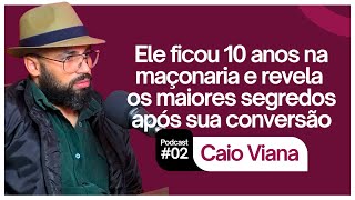 CAIO VIANA EXMAÇOM Podcast 02 [upl. by Ahsima5]