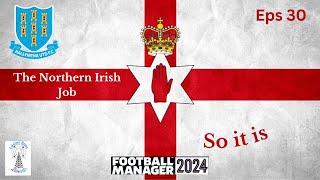 The Northern Irish Job  Football Manager 24  The Joe Tully Show  Eps 30 [upl. by Wartow725]