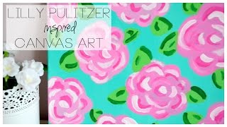 DIY Lilly Pulitzer Inspired Canvas Art ♡ [upl. by Riba]