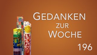 Das Gute festhalten  Gedanken zur Woche  17112024 [upl. by Nauqram]