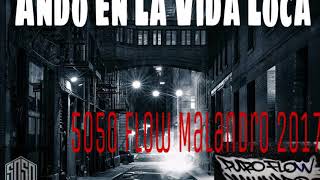 5050  Ando En La Vida Loca Flow Malandro Trap 2017 [upl. by Llerrah]