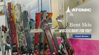 Atomic Bent Skis  Which is right for you [upl. by Edieh]