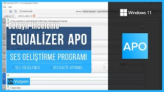 Equalizer APO Ücretsiz Mükemmel Ses Geliştirme Yazılımı l Windows 11 [upl. by Klara900]