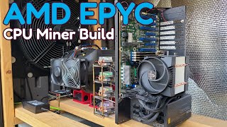 Epyc Cpu Miner Build [upl. by Alecram377]