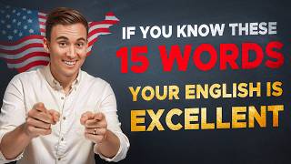 If You Know These 15 Words Your English is EXCELLENT [upl. by Aicilaf]