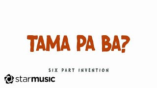 Six Part Invention  Tama Pa Ba lyrics [upl. by Edie]