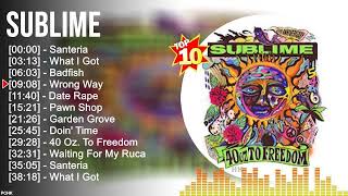 S u b l i m e Greatest Hits full album 2022  1990s oldies but goodies [upl. by Etnecniv]