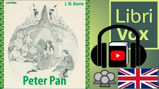 Peter Pan by J M Barrie read by Various  Full Audio Book [upl. by Zebedee369]