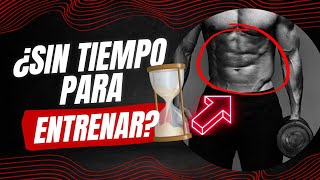 ¨NO TENGO TIEMPO¨ para entrenar ¿verdad o excusa [upl. by Amsed]