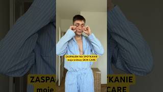 ZASPAŁEM NA SPOTKANIE skincare skincareroutine menskincareroutine kosmetykidotwarzy [upl. by Edia119]