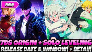 BREAKING NEWS 7DS ORIGIN amp SOLO LEVELING ARISE RELEASE DATE  WINDOW  OPEN BETA COMING VERY SOON [upl. by Tandy]