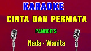 CINTA DAN PERMATA  Panbers  KARAOKE Nada Wanita [upl. by Elita390]