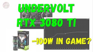 Undervolting RTX 3080 Ti for up to 100W less power in game [upl. by Brady956]