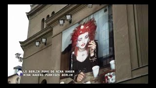 NINA HAGEN 2024 quotLe Berlin punk de NHquot DOCUMENTARY FRENCH TV [upl. by Einaeg318]