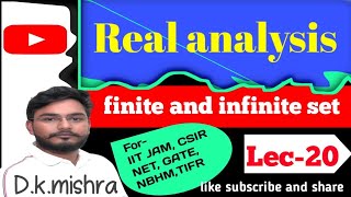 Lecture  20 real analysis for csir net  real analysis IIT JAM  GATE  Dk mishra  infinite set [upl. by Cilegna288]