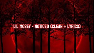 Lil Mosey  Noticed Clean  Lyrics [upl. by Nosak]