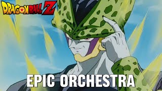 Dragon Ball Z OST  Cell Main Theme Epic Orchestral Cover [upl. by Lock]