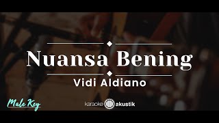 Nuansa Bening– Vidi Aldiano KARAOKE AKUSTIK  MALE KEY [upl. by Anaoj465]