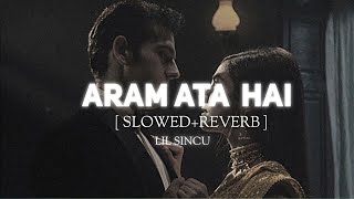 Aram Ata Hai Deedar Se Tere Ek Lamha Slowed  Reverb  Lyrics Azaan sami khan [upl. by Donoho]