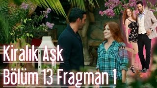 Kiralık Aşk 13 Bölüm Fragman [upl. by Lebasiram]