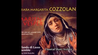 Chiara Margarita Cozzolani Marienvesper by Orlando di Lasso Ensemble Detlef Bratschke  20 Tracks [upl. by Bowra928]