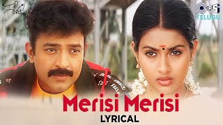 Merisi Merisi  Lyrical  Seshu  Rajasekhar Kaveri  P Unnikrishnan  Ilaiyaraaja  Telugu Hits [upl. by Jasun]