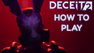 How To Play Deceit 2 2023 [upl. by Meter]