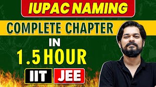 IUPAC NAMING in 15 Hour  Complete Chapter for JEE MainAdvanced [upl. by Nonnaehr109]