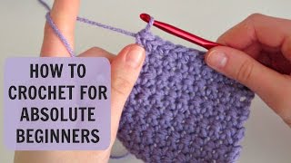 How to Crochet for Absolute Beginners Part 1 [upl. by Warfore69]