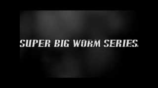 SUPER BIG WORM SERIESスーパービッグワーム・シリーズ [upl. by Sunny646]