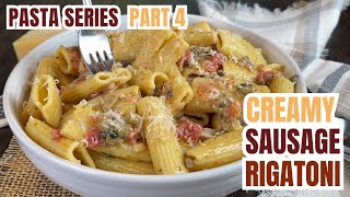 Italian Sausage Rigatoni  PASTA SERIES PART 4 [upl. by Valaree]