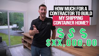 How Much for a Contractor to Build My Shipping Container Home [upl. by Aleakim]