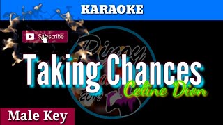 Taking Chances by Celine Dion  Karaoke  Male Key [upl. by Munn]