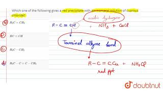 Which one of the following gives a red precipitate with ammoniacal solution of cuprous chloride [upl. by Leslie]