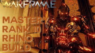 Warframe MASTERY RANK 10 Rhino Build 2024 [upl. by Artiek]