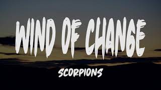 Scorpions  Wind Of Change Lyrics [upl. by Mccreery]