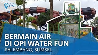 Wiki On The Spot  Merasakan Sensasi Bermain Air di OPI Water Fun Palembang [upl. by Aianat845]