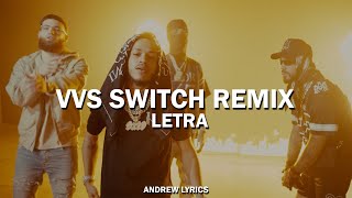 VVS SWITCH Remix Letra  Pressure9x19 Anuel AA YovngChimi Hades66 CDobleta Luar La L [upl. by Louisette]