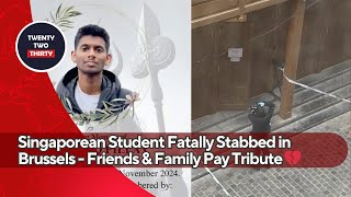 Singaporean Student Fatally Stabbed in Brussels  Friends amp Family Pay Tribute 💔 [upl. by Donelu517]