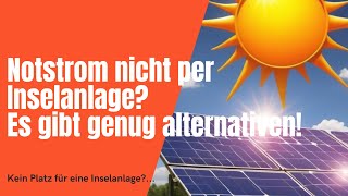 Notfallstrom  Alternative zur Inselanlage [upl. by Egduj340]