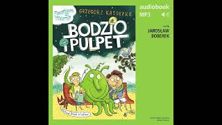 Bodzio i Pulpet  Grzegorz Kasdepke audiobook fragment [upl. by Waters]