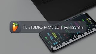 FL STUDIO MOBILE  MiniSynth Tutorial [upl. by Essa]