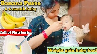 banana Puree for baby  48 month baby  baby food ideas  baby weight gain all nutrition in1 food [upl. by Ahk]