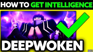 How To Get Intelligence Deepwoken 2024  UPDATED [upl. by Nostaw874]