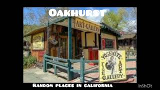 random places in california oakhurst ca [upl. by Ynahteb]