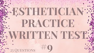 Esthetician Practice Written Test 9 [upl. by Essyle]